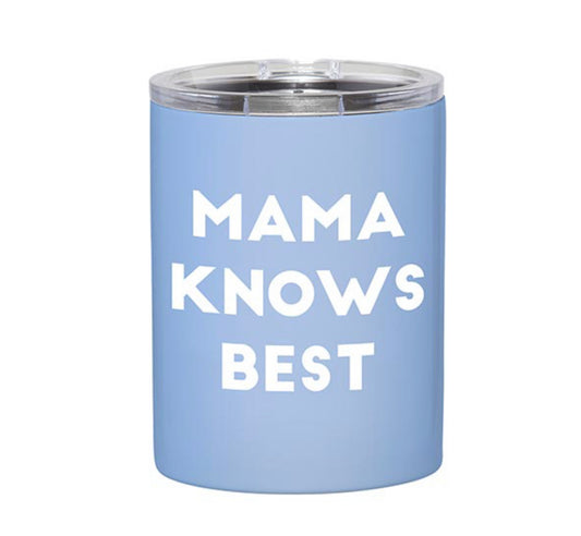 Mama Knows Best 12 oz Tumbler